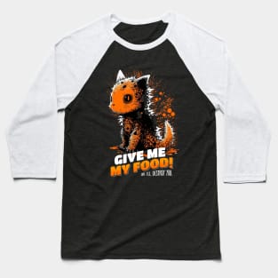 Give Me Food Or I'll Destroy You - Catzilla Baseball T-Shirt